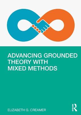 Advancing Grounded Theory with Mixed Methods - Elizabeth G. Creamer
