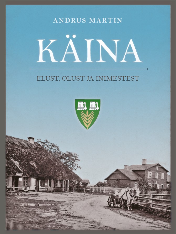 Käina. Elust, olust  ja inimestest