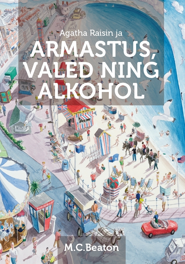 Agatha Raisin ja armastus, valed, alkohol