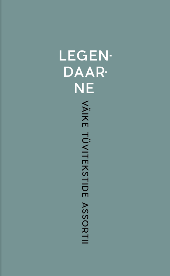 Legendaarne. Väike tüvitekstide assortii