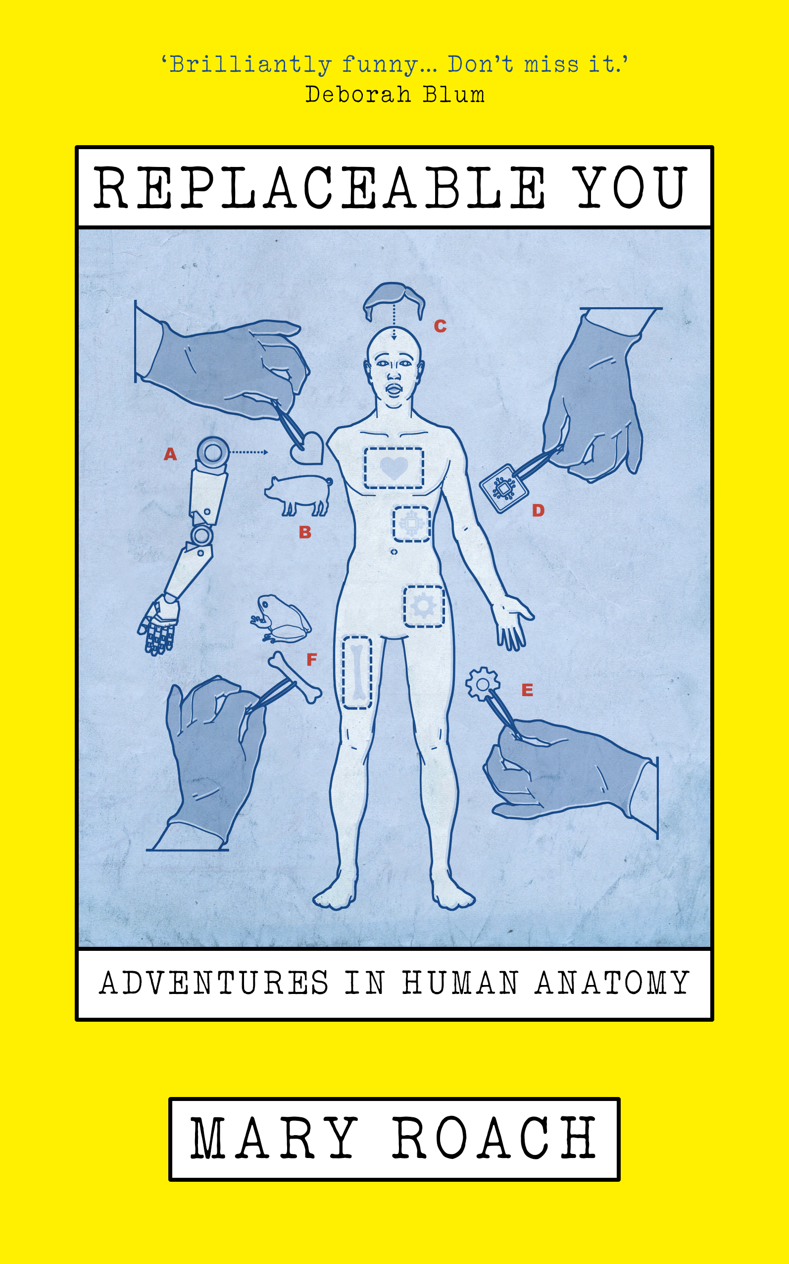 Replaceable You: Adventures in Human Anatomy