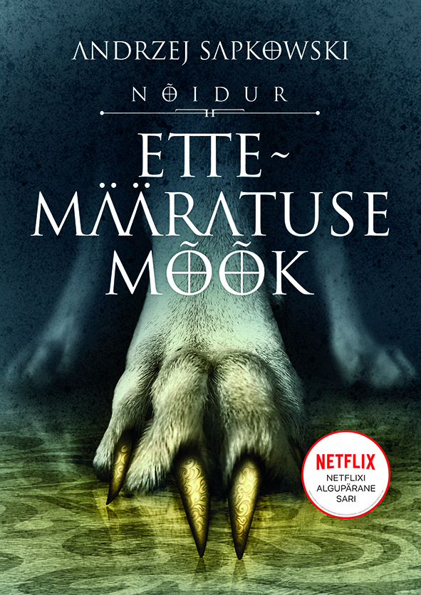 ETTEMÄÄRATUSE MÕÕK - Andrzej Sapkowski