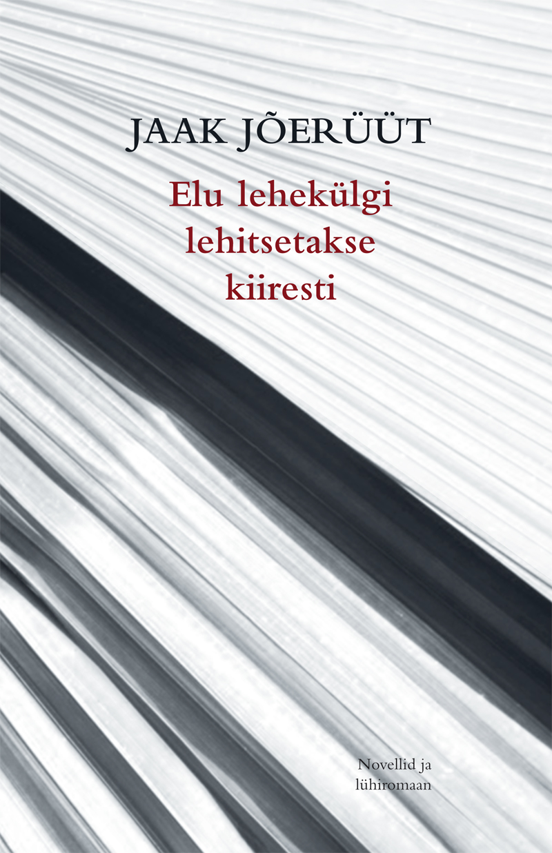Elu lehekülgi lehitsetakse kiiresti - Jaak Jõerüüt