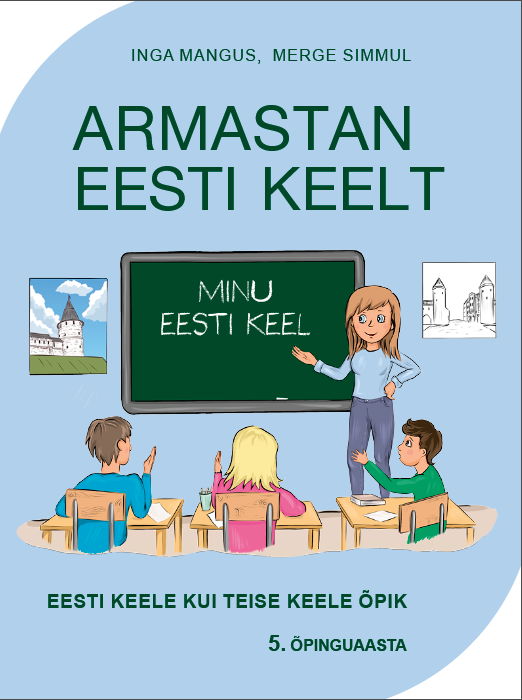 Armastan eesti keelt. 5.õpinguaasta õpik