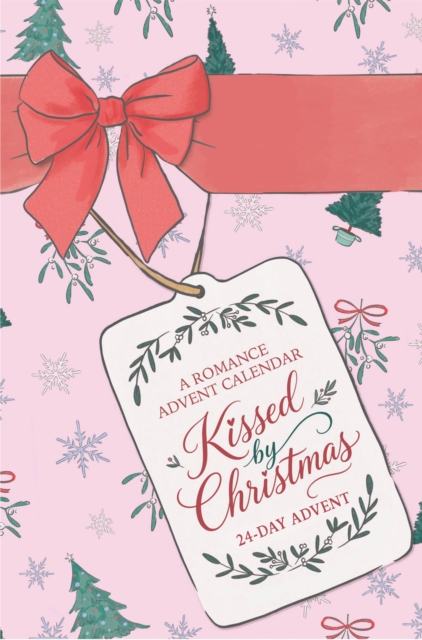 Kissed by Christmas (A 24-Day Romance Advent Calendar)