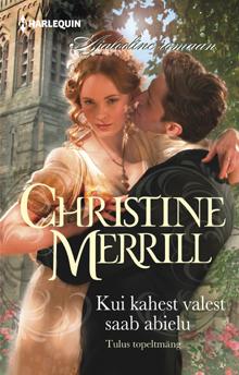 KUI KAHEST VALEST SAAB ABIELU - Christine Merrill