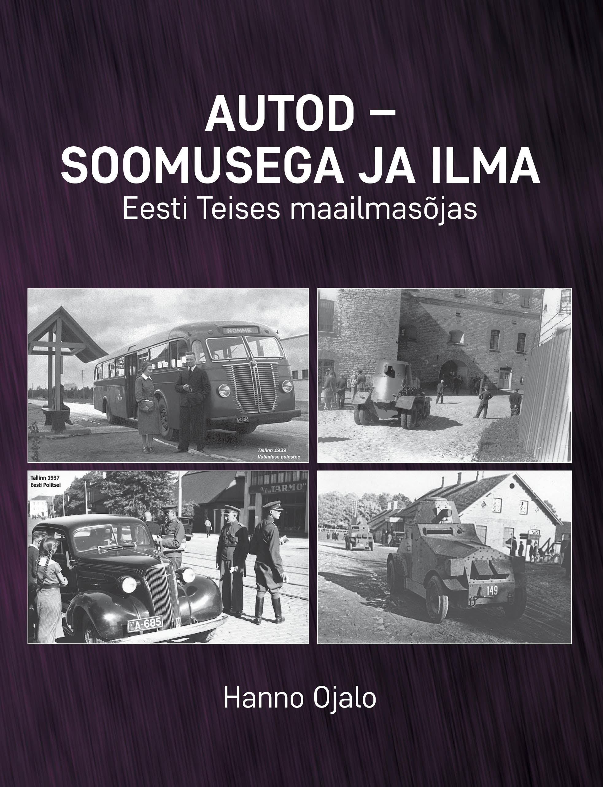 Autod – soomusega ja ilma. Eesti Teises maailmasõjas