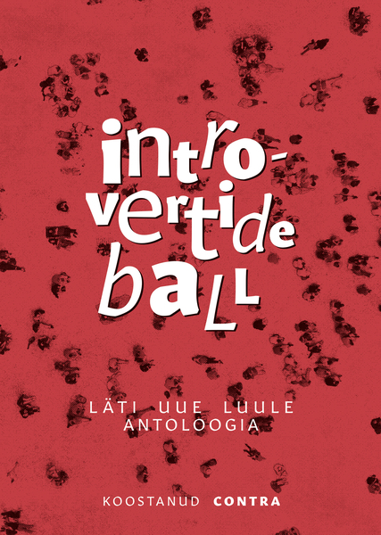Introvertide ball. Läti uue luule antoloogia