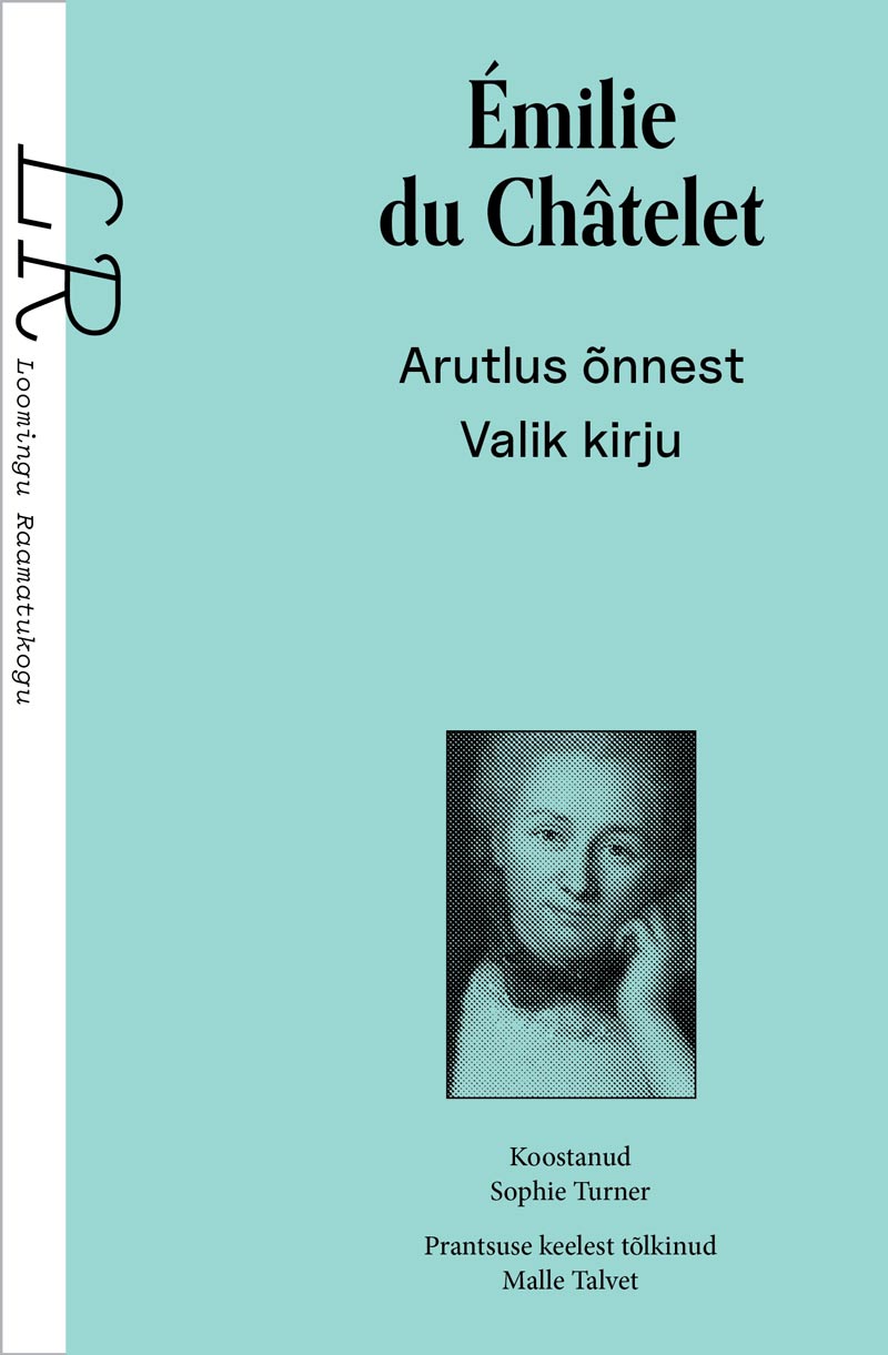 LR 21/2026 Émilie du Châtelet. Arutlus õnnest. Valik kirju