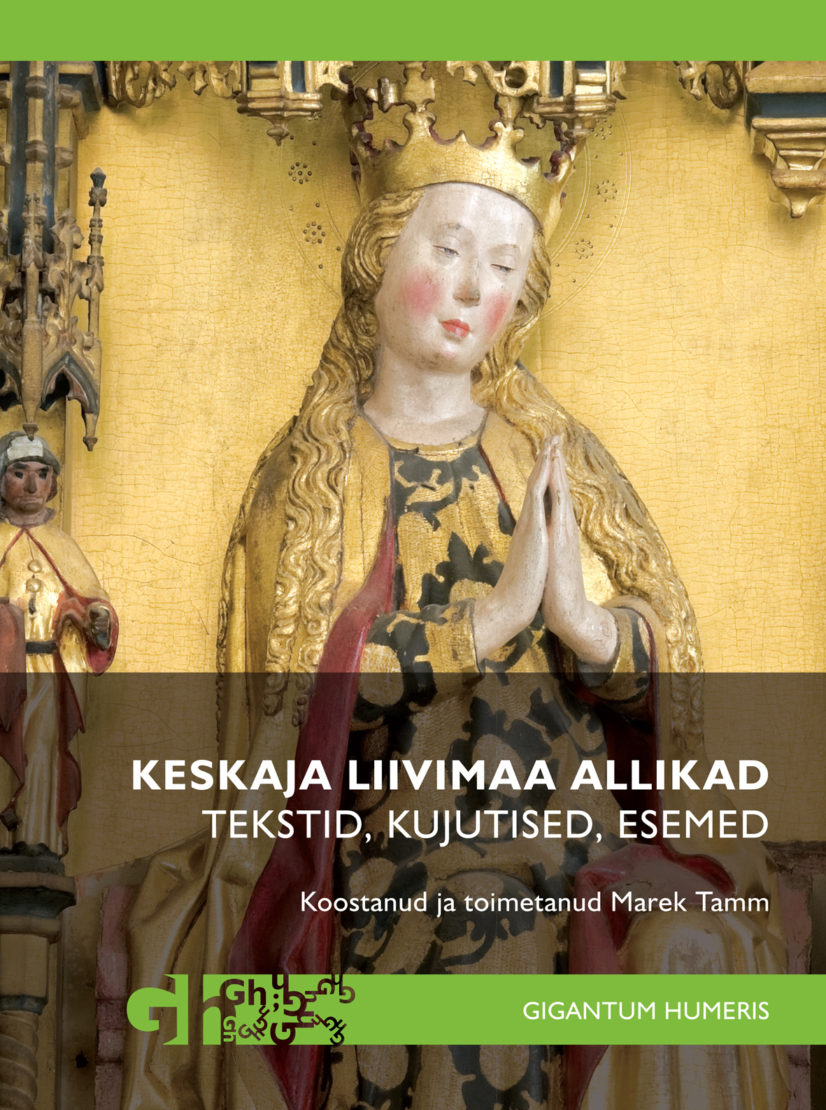 Keskaja Liivimaa allikad. Tekstid, kujutised, esemed
