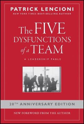 Five Dysfunctions of a Team: a Leadership Fable