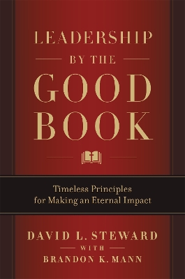 Leadership by the Good Book - Brandon K. Mann, David L. Steward
