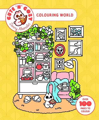 Cute 'n' Cozy Colouring World - Zenny Abanales