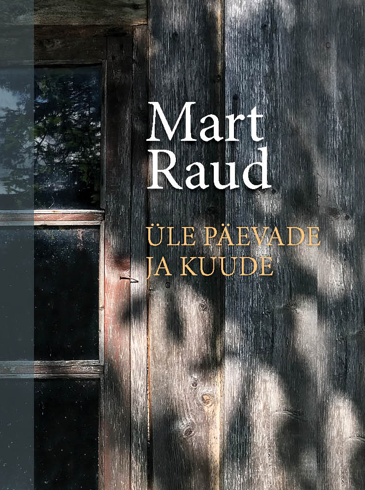 Üle päevade ja kuude - Mart Raud