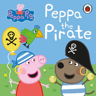 Peppa Pig: Peppa the Pirate - Peppa Pig