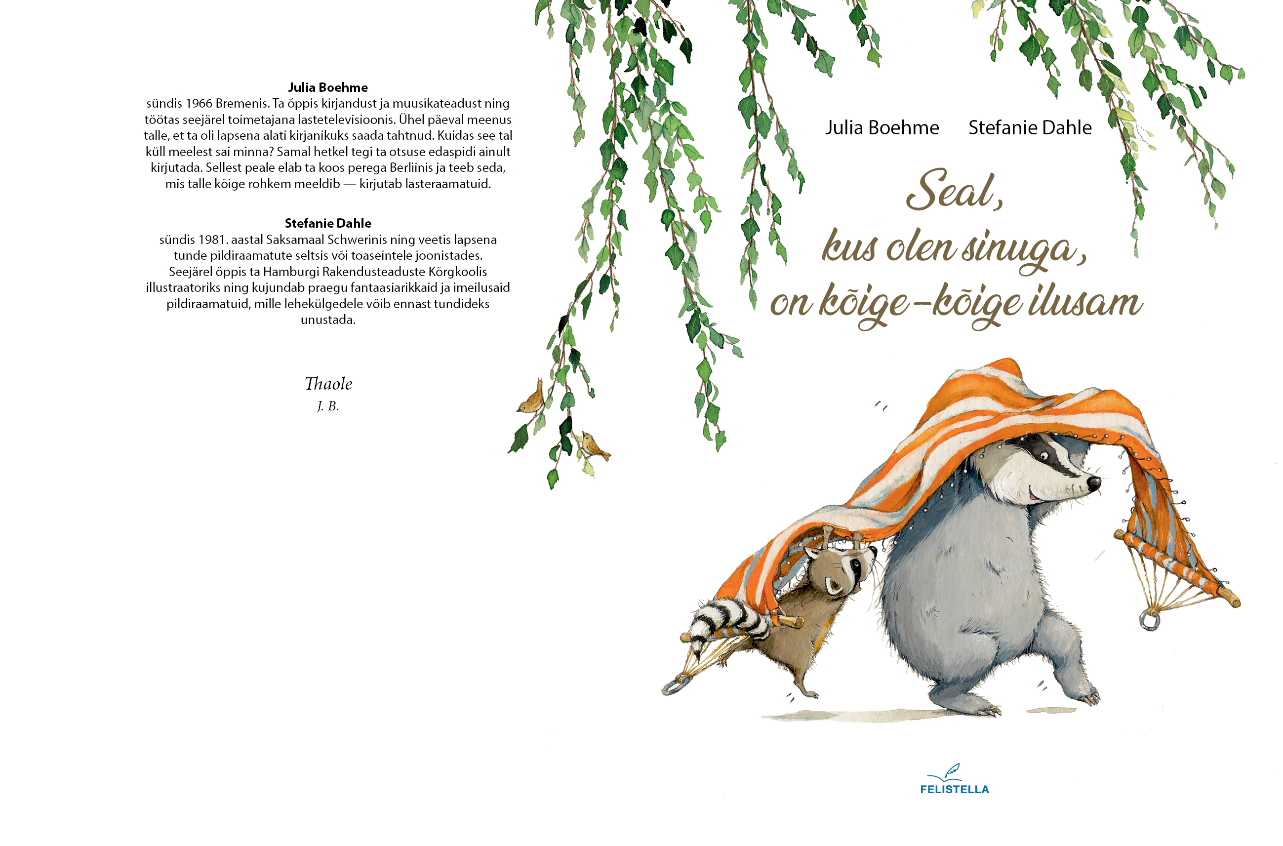 Pesukaru Peeter. Seal, kus olen sinuga, on kõige-kõige ilusam
