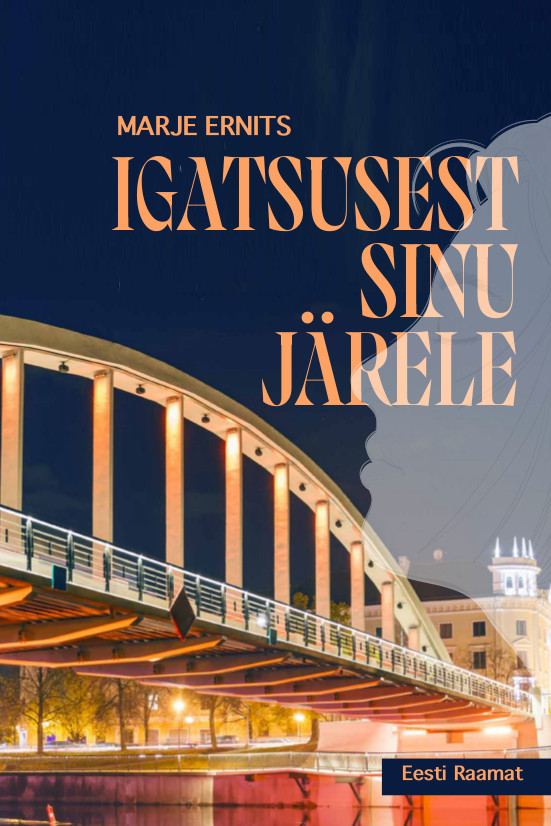 Igatsusest sinu järele - Marje Ernits