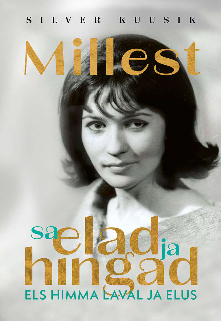 Millest sa elad ja hingad. Els Himma laval ja elus