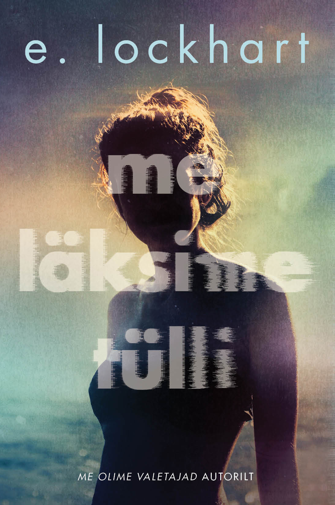 Me läksime tülli