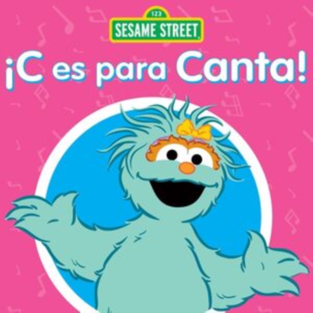 Sesame Street - ¡C Es Para Canta! (2018) CD