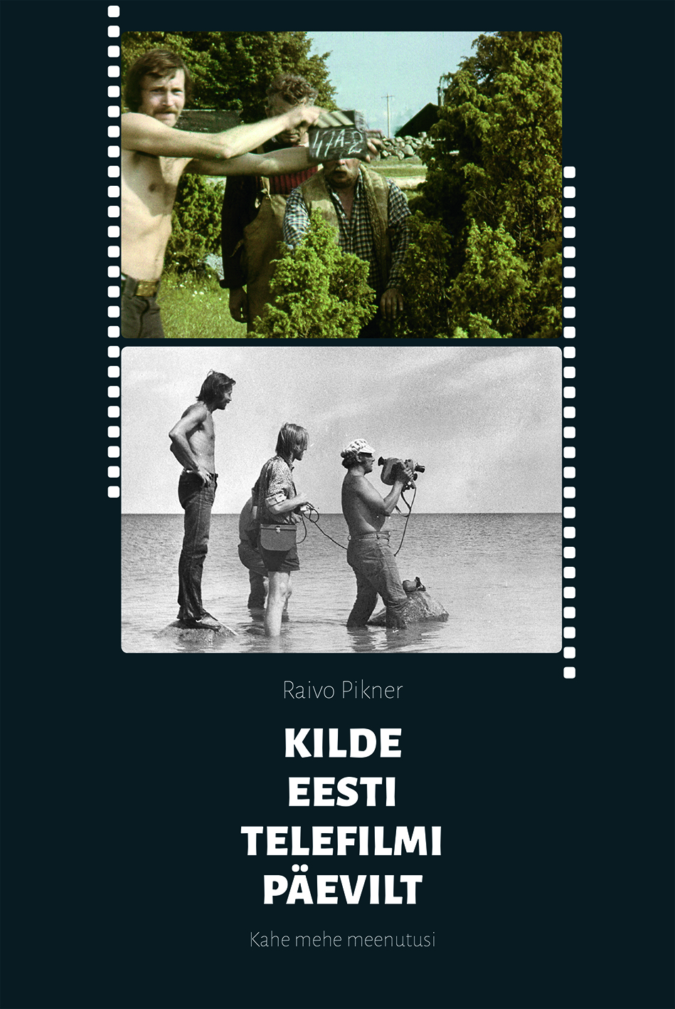 KILDE EESTI TELEFILMI PÄEVILT. KAHE MEHE MEENUTUSI