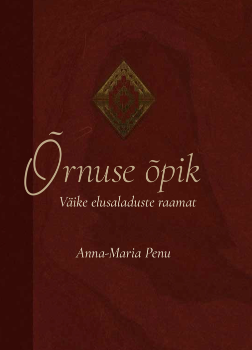 Õrnuse õpik. Väike elusaladuste raamat