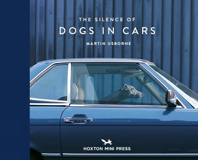The Silence of Dogs in Cars - Martin Usborne