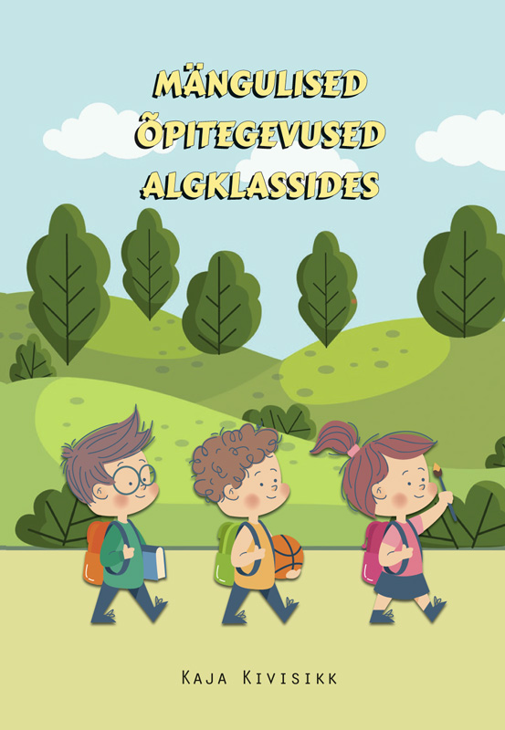 MÄNGULISED ÕPITEGEVUSED ALGKLASSIDES