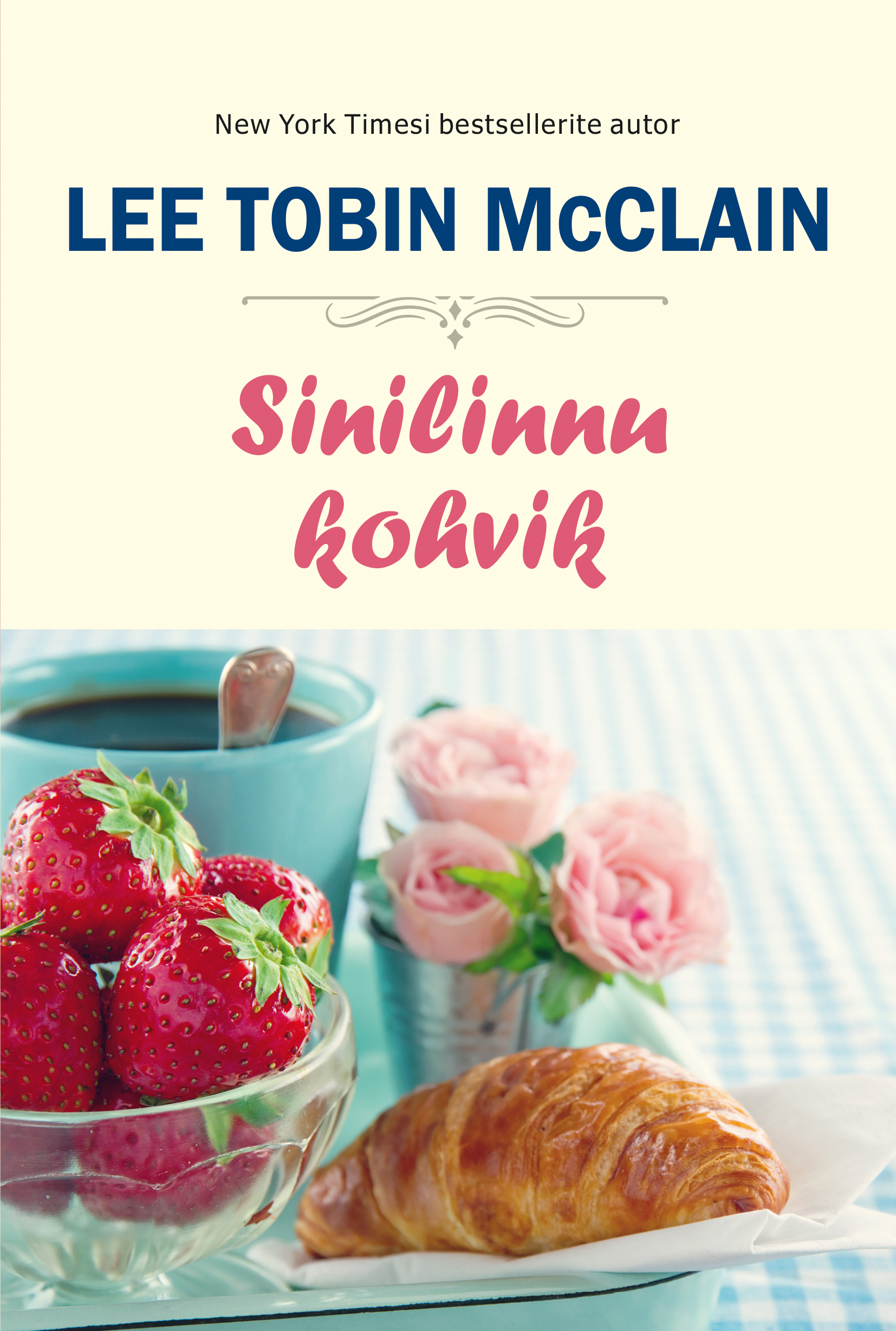 Sinilinnu kohvik - Lee Tobin Mcclain