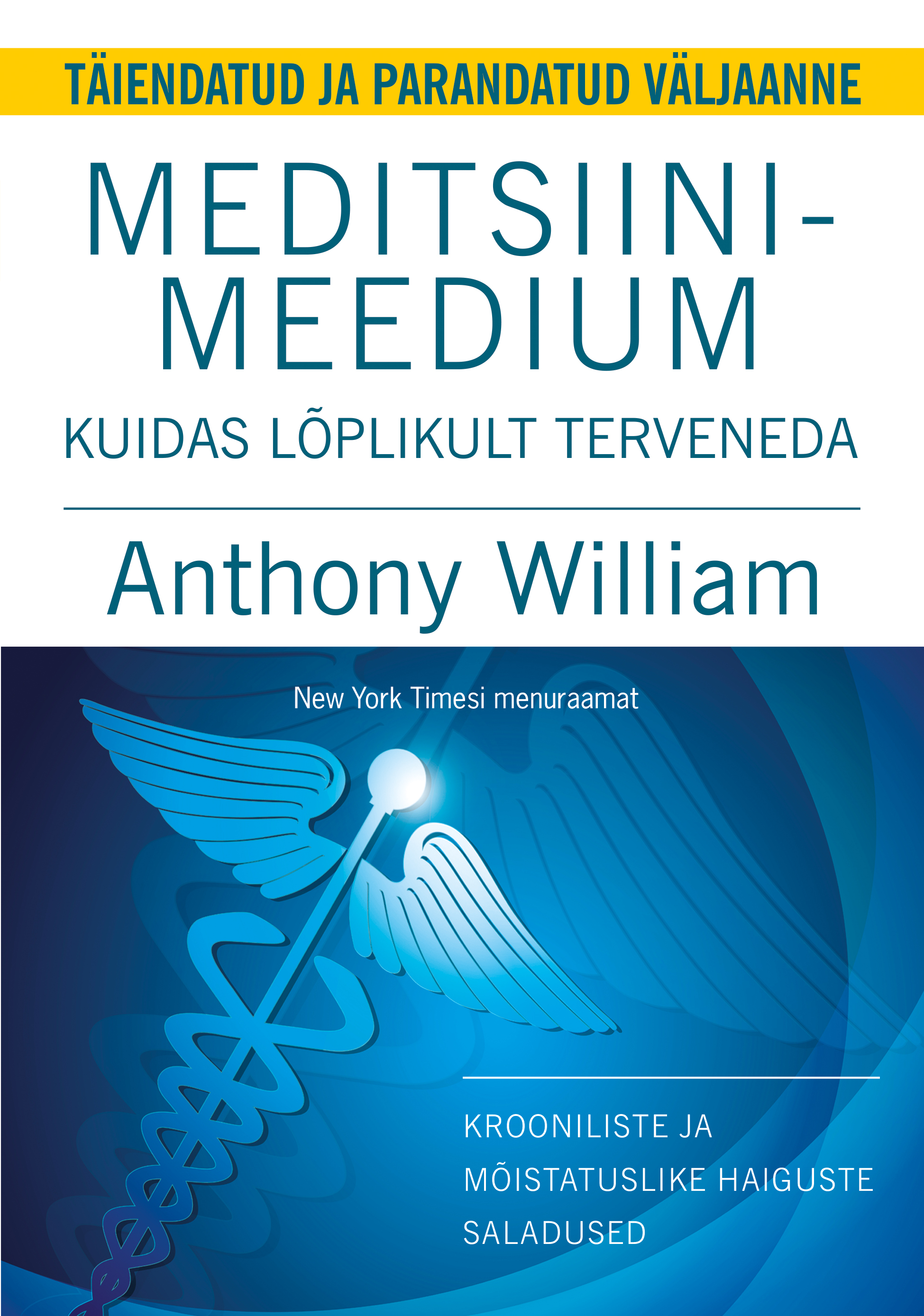 MEDITSIINIMEEDIUM. PARANDATUD JA TÄIENDATUD VÄLJAANNE