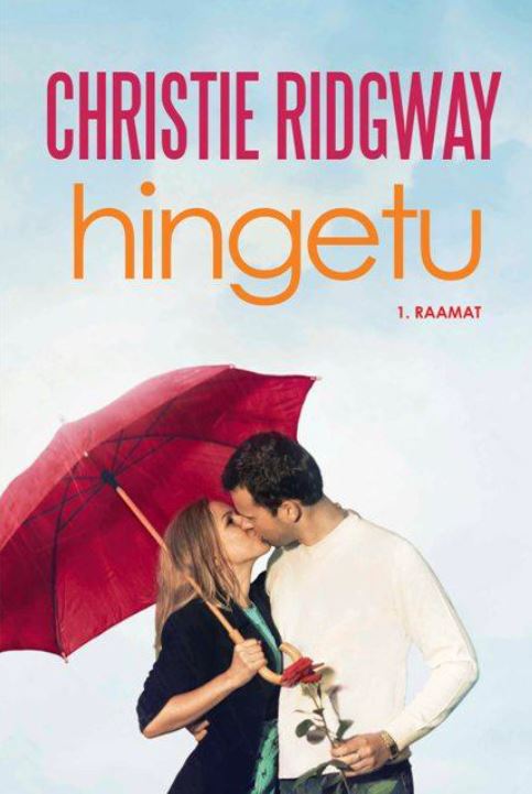 HINGETU. ESIMENE RAAMAT - Christie Ridgway