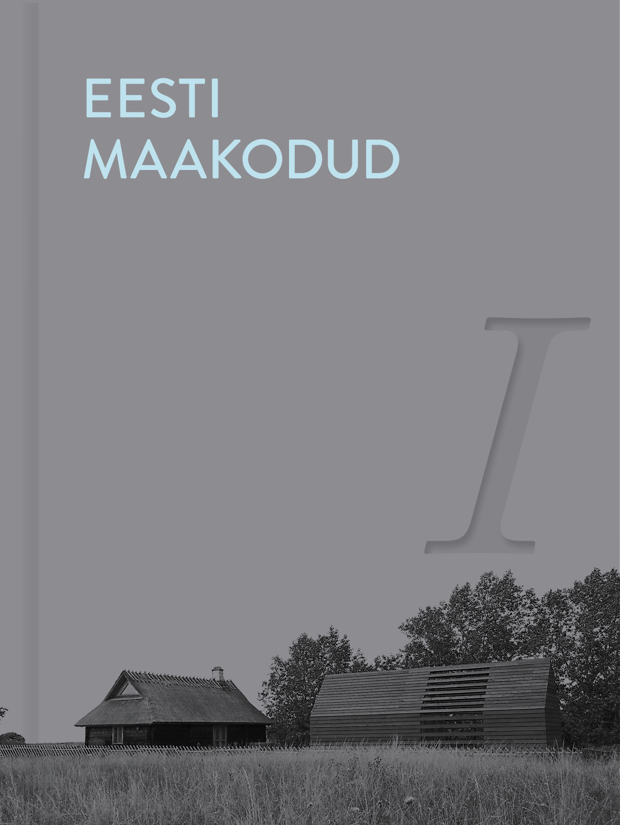 Eesti Maakodud, I osa