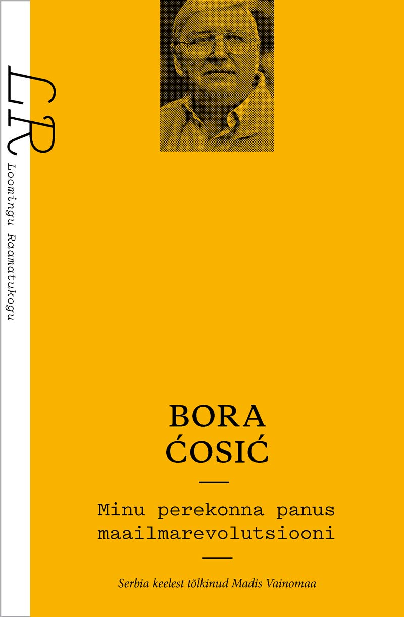 LR 14–15/2024 Bora Ćosić. Minu perekonna panus maailmarevolutsiooni - Bora Cosic