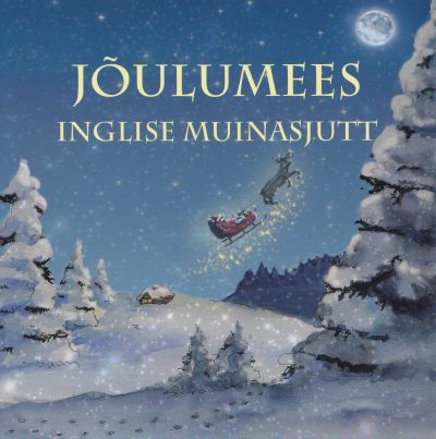 JÕULUMEES. INGLISE MUINASJUTT/ JÕULUKINGITUS. TAANI MUINASJUTT