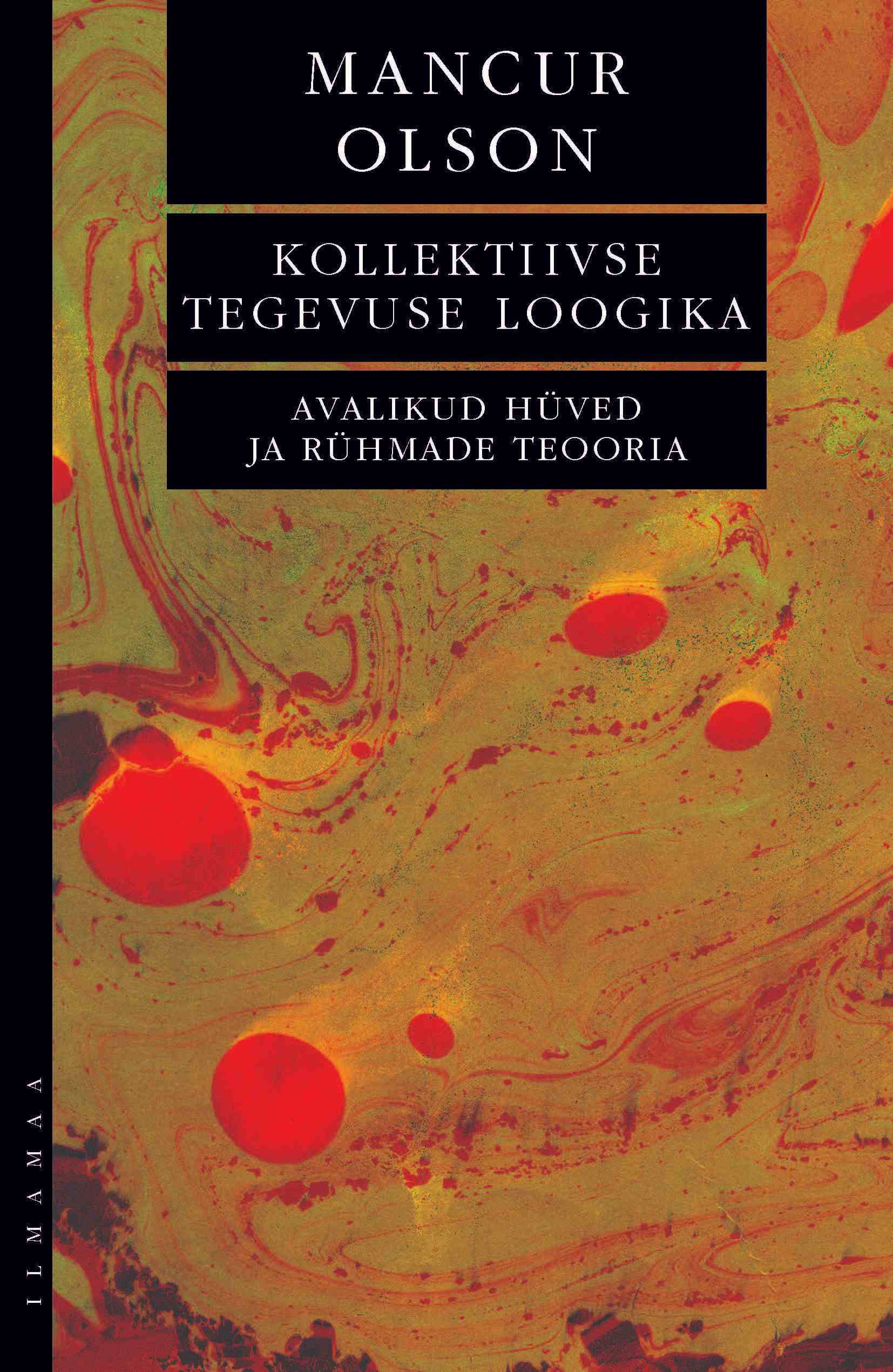 Kollektiivse tegevuse loogika. Avalikud hüved ja rühmade teooria