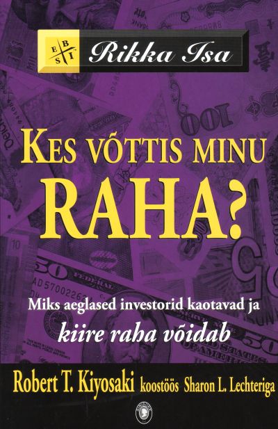 KES VÕTTIS MINU RAHA?