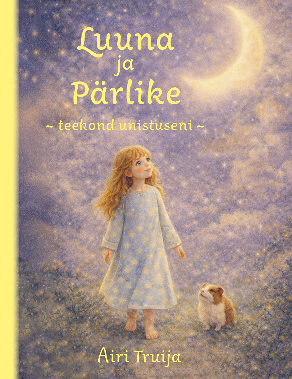 Luuna ja Pärlike - teekond unistuseni