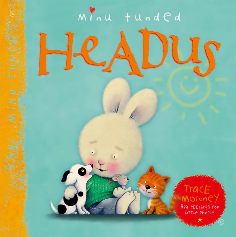 Minu tunded. Headus