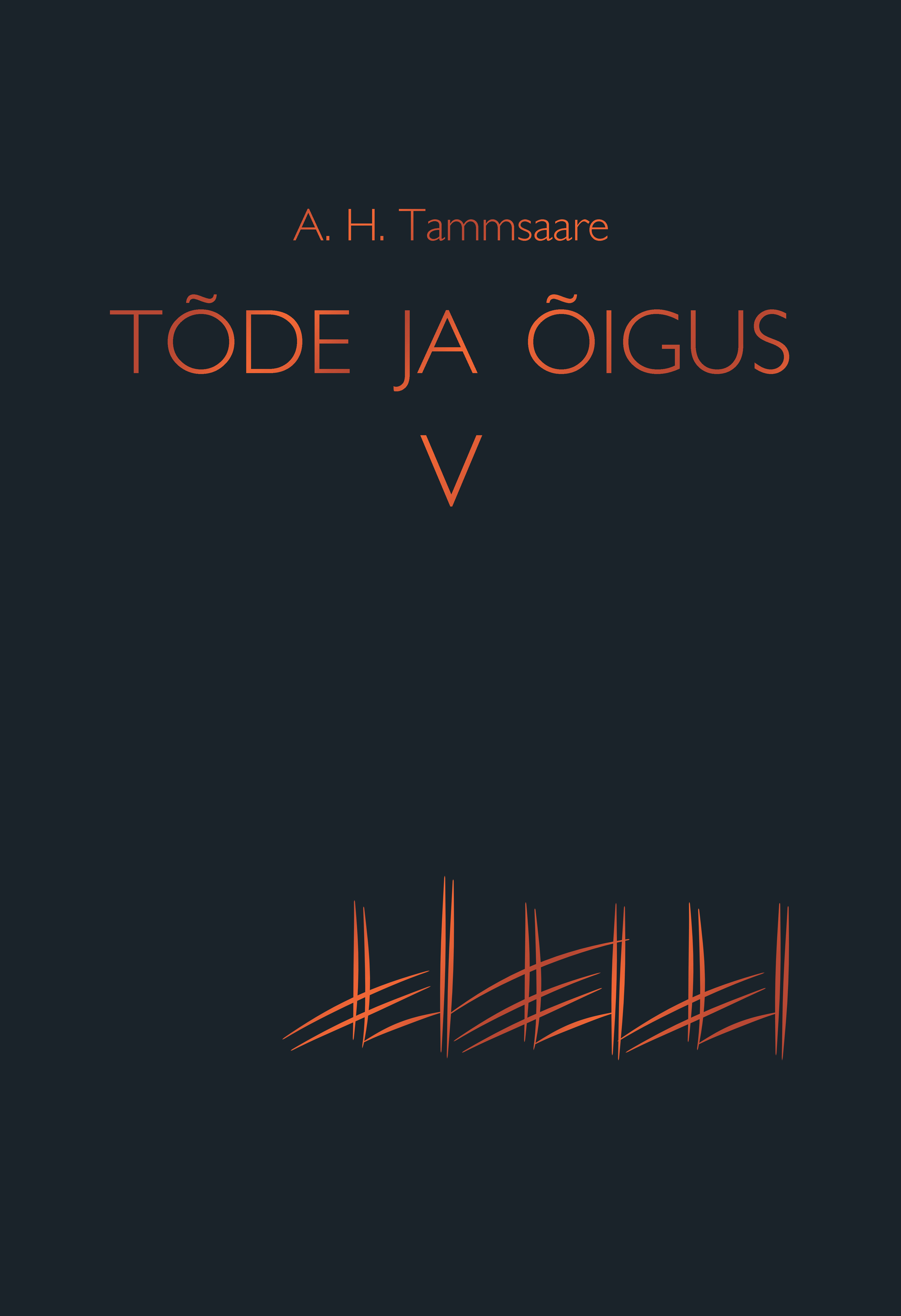 Tõde ja õigus V