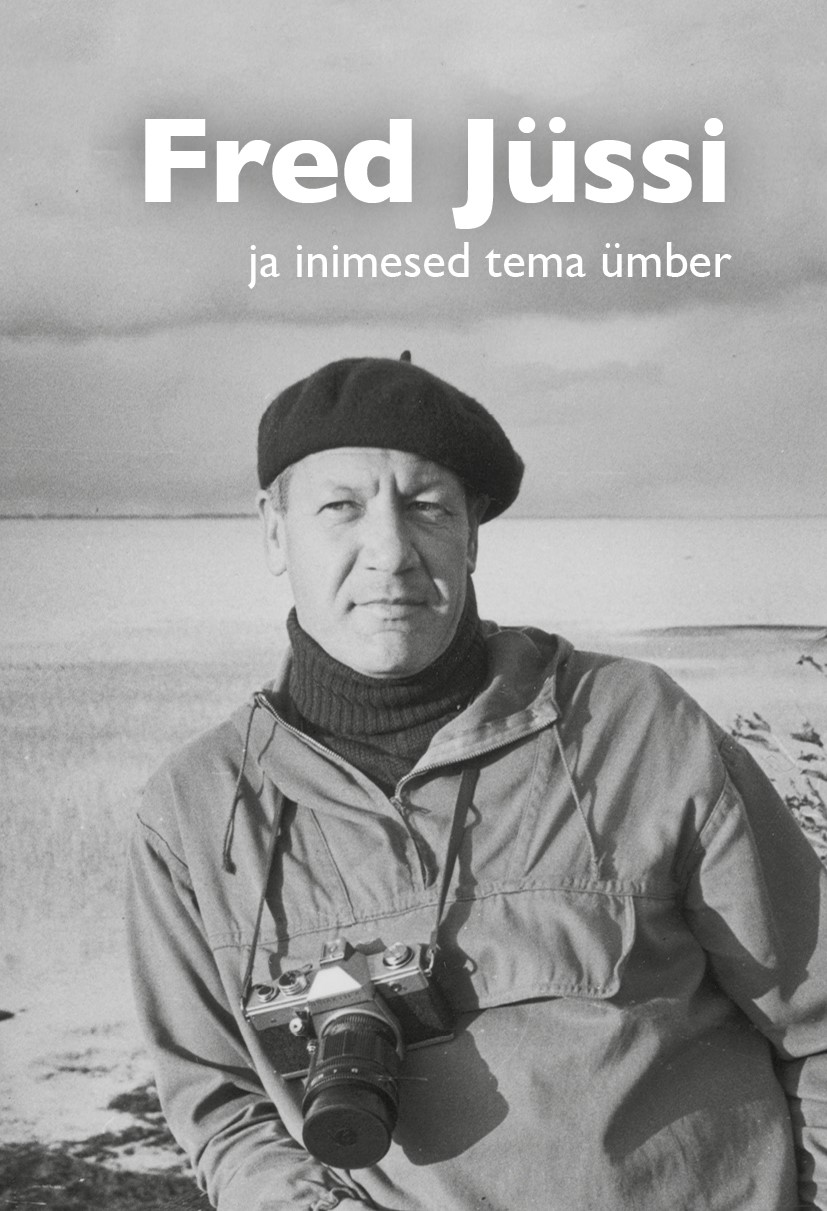 Fred Jüssi ja inimesed tema ümber