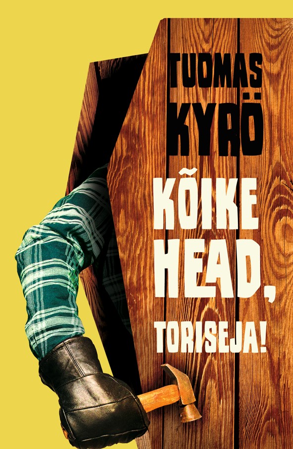 Kõike head, toriseja! - Tuomas Kyrö