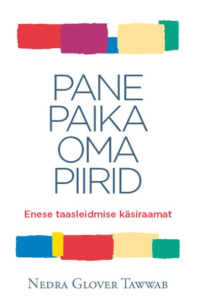 E-raamat: Pane paika oma piirid. Enese taasleidmise käsiraamat