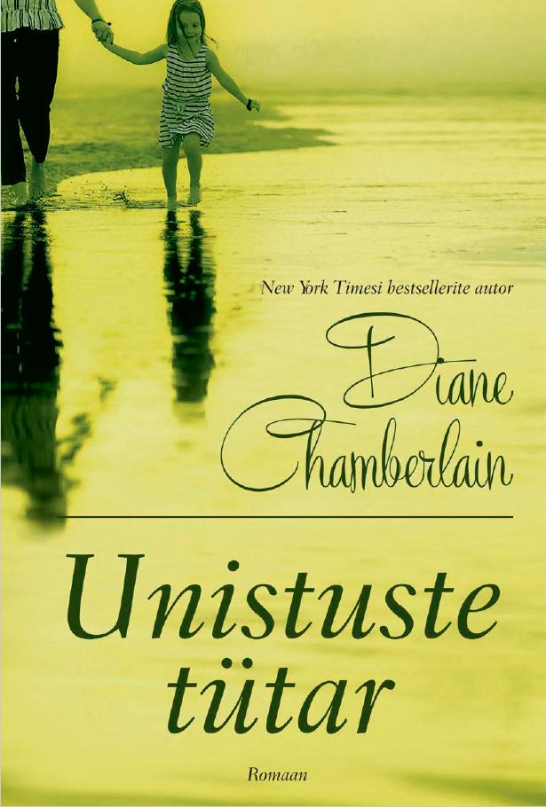Unistuste tütar - Diane Chamberlain