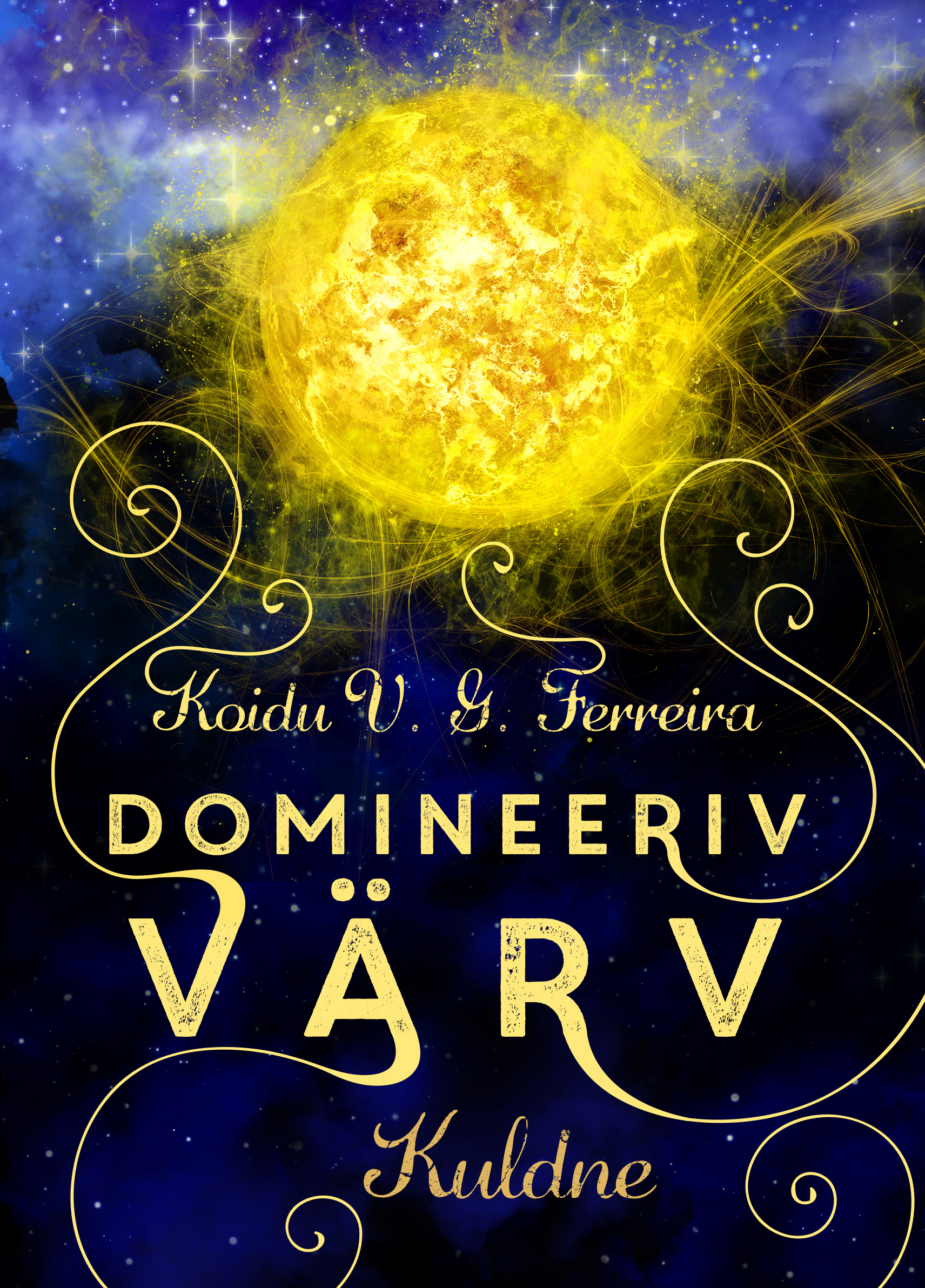 DOMINEERIV VÄRV. KULDNE