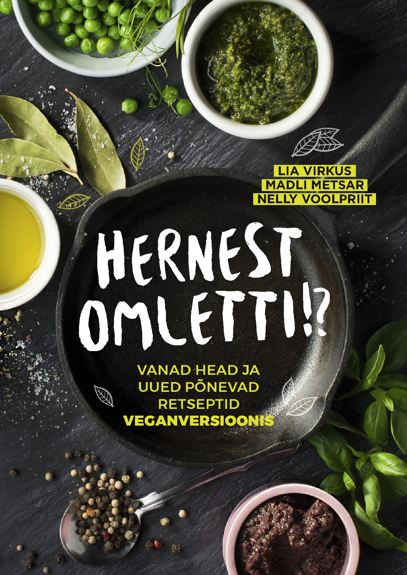 HERNEST OMLETTI!? VANAD HEAD JA UUED PÕNEVAD RETSEPTID VEGANVERSIOONIS