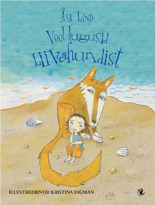 Veel lugusid Liivahundist - Åsa Lind