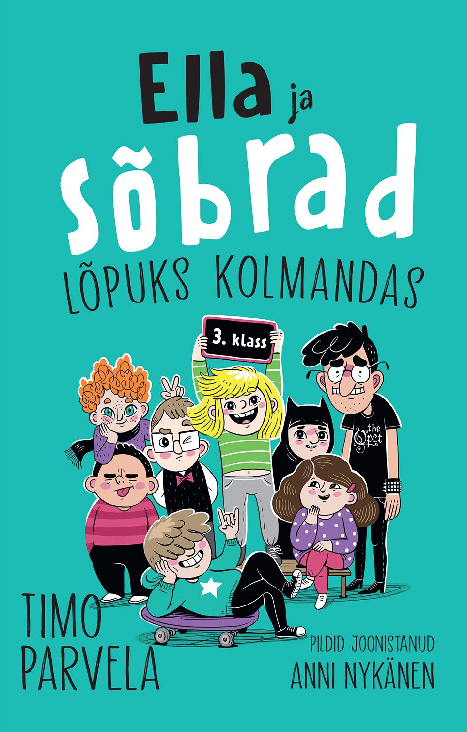 Ella ja sõbrad lõpuks kolmandas