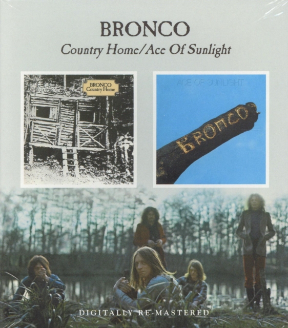 Bronco - Country Home/Ace of Sunlight (2012) CD