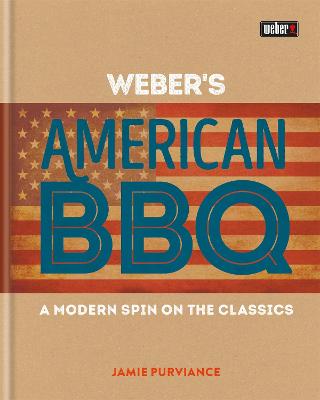 Weber's American Barbecue - Jamie Purviance