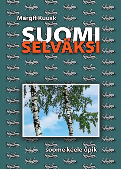 SUOMI SELVÄKSI. SOOME KEELE ÕPIK